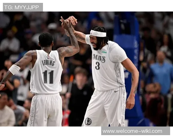 欧文与浓眉在独行侠同场时间仅25分钟令人意外的统计数据分析